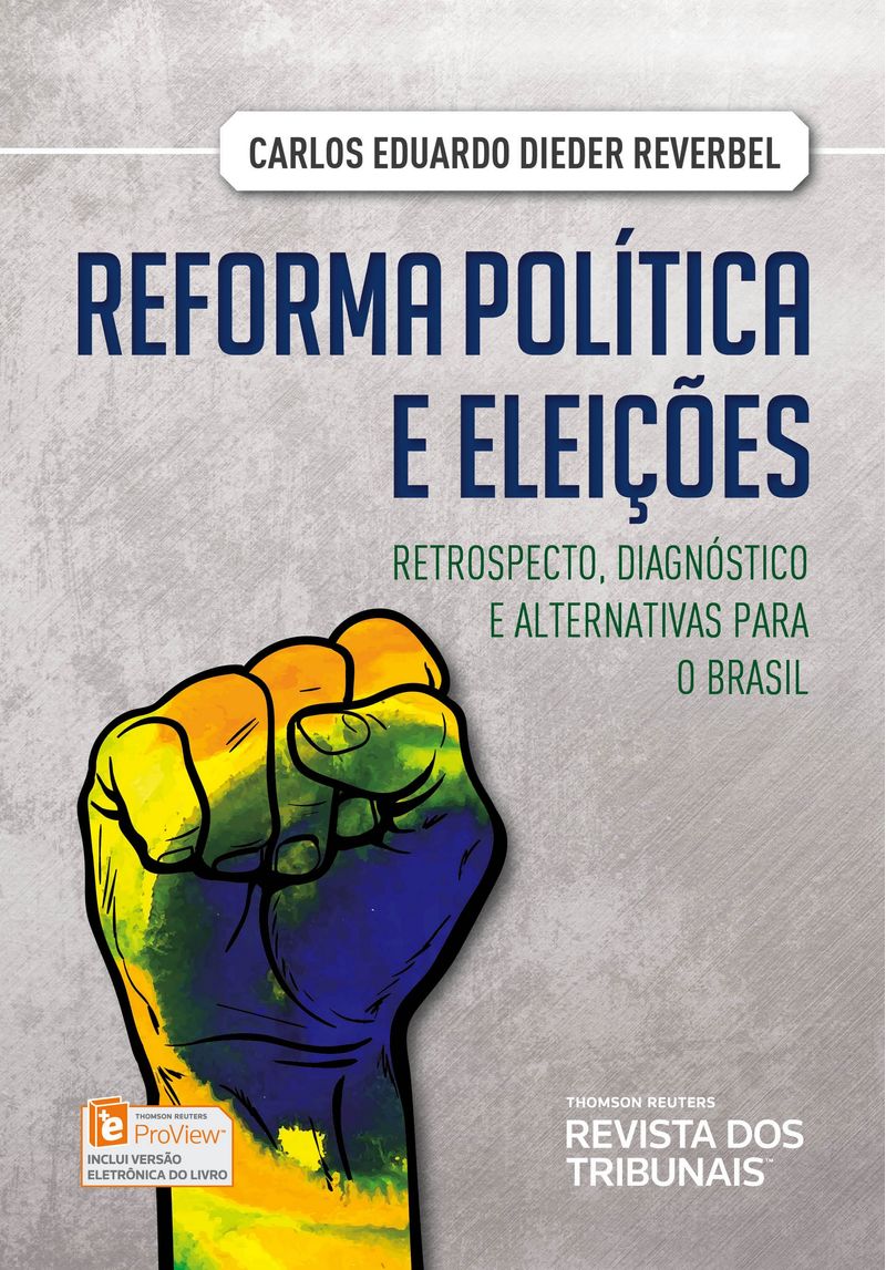 Reforma-Politica-e-Eleicoes---Retrospecto-Diagnostico-e-alternativas-para-o-Brasil---1ª-Edicao