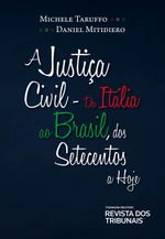 A-Justica-Civil-da-Italia-ao-Brasil-dos-Setecentos-a-Hoje---1ª-Edicao