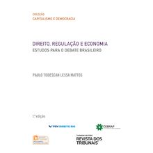 Direito regulação Economia Matos - estudos para o debate brasileiro - FGV