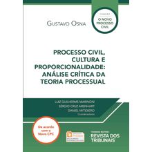 Processo Civil, Cultura e Proporcionalidade: Análise Crítica da Teoria Processual - 1ª Edição