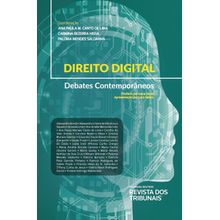 Direito Digital - Debates Contemporâneos
