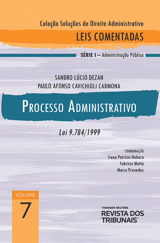 Colecao-Solucoes-de-Direito-Administrativo---Leis-Comentadas-Volume-7---Processo-Administrativo-1º-edicao