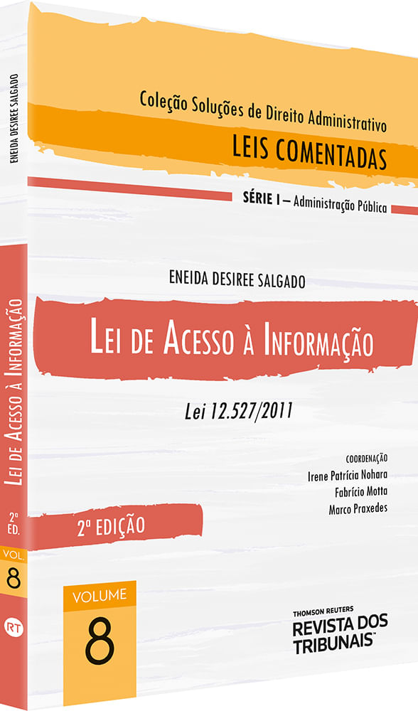 Colecao-Solucoes-de-Direito-Administrativo---Leis-Comentadas-Volume-8---Lei-de-Acesso-a-Informacao-2º-edicao