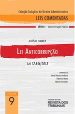 Colecao-Solucoes-de-Direito-Administrativo---Leis-Comentadas-Volume-9---Lei-Anticorrupcao-1º-edicao