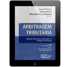 E-book - Arbitragem Tributária Desafios Institucionais Brasileiros e a Experiência Portuguesa 2º edição