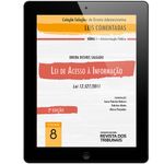 E-BOOK---Colecao-Solucoes-de-Direito-Administrativo---Leis-Comentadas-Volume-8---Lei-de-Acesso-a-Informacao-2º-edicao