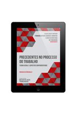 E-book-Precedentes-no-Processo-do-Trabalho