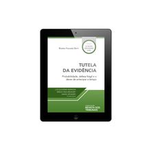 E-book Tutela da Evidência: Probabilidade, defesa frágil e o dever de antecipar a tempo