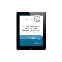 E-book O que Significa Violar uma Norma Jurídica?