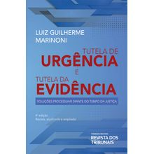 Tutela de urgência e Tutela da evidência - 4º Edição