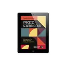E-book Processo Constitucional - do Controle ao Processo, dos Modelos ao Sistema