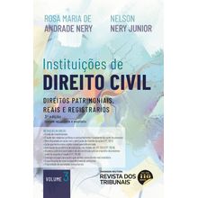 Instituições de Direito Civil - Volume III - Direitos Patrimoniais, Reais e Registrários - 3° Edição