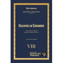 Usucapião em Condomínio - Coleção Direito Imobiliário - Volume 8 - 2° Edição