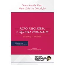 Ação rescisória e Querella Nullitatis - Semelhanças e Diferenças - 3ª Edição