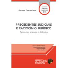 Precedentes Judiciais e Raciocínio Jurídico - Aplicação, Analogia e Distinção