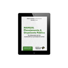E-book Manual de Planejamento e Orçamento Público  Da elaboração das leis orçamentárias à prestação de contas
