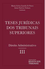 Teses-Juridicas-dos-Tribunais-Superiores--Direito-Administrativo-Volume-2-Tomo-3
