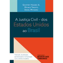 A Justiça Civil - Dos Estados Unidos ao Brasil