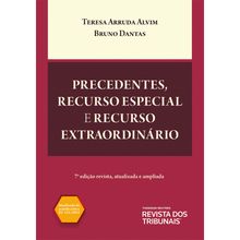 Precedentes, Recurso Especial E Recurso Extraordinário - 7ª Edição