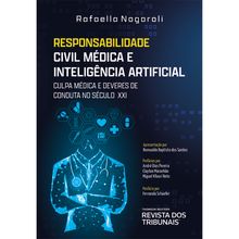 Responsabilidade Civil Médica e Inteligência Artificial - 1ª Edição