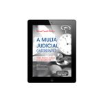 E-Book-A-Multa-Judicial--astreinte----Volume-1---4ª-Edicao