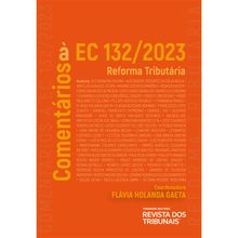 Comentários à EC 132/2023 - Reforma Tributária - 1 Edição