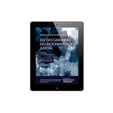 E-Book Juiz das Garantias e Discricionariedade Judicial - 2º Edição