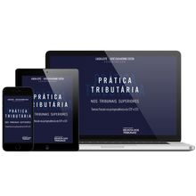 E-book - Prática tributária nos Tribunais Superiores - Teses no STF e STJ - 1ª Edição