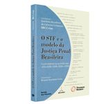 O-STF-e-o-modelo-da-Justica-Penal-Brasileira---1ª-Edicao