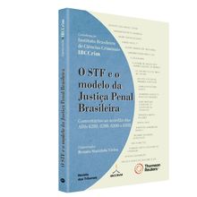 O STF e o modelo da Justiça Penal Brasileira - 1ª Edição
