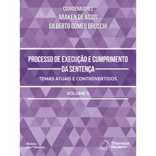 Processo de Execução e Cumprimento da Sentença - Volume 5 - 1ª Edição