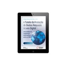 E-Book - A Tutela da Proteção de Dados Pessoais na era Digital - 1ª Edição