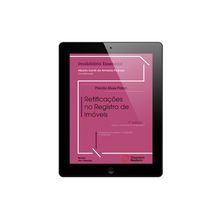E-Book - Retificações no Registro de Imóveis - Coleção Imobiliário Essencial - 3ª Edição