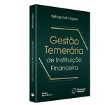 Gestao-Temeraria-de-Instituicao-Financeira---1ª-Edicao