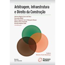 Arbitragem, Infraestrutura e Direito da Construção - 1ª Edição