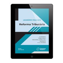 E-Book - Reforma Tributária - O Sistema Tributário Nacional após a EC 132/2023 e a LC 214/2025
